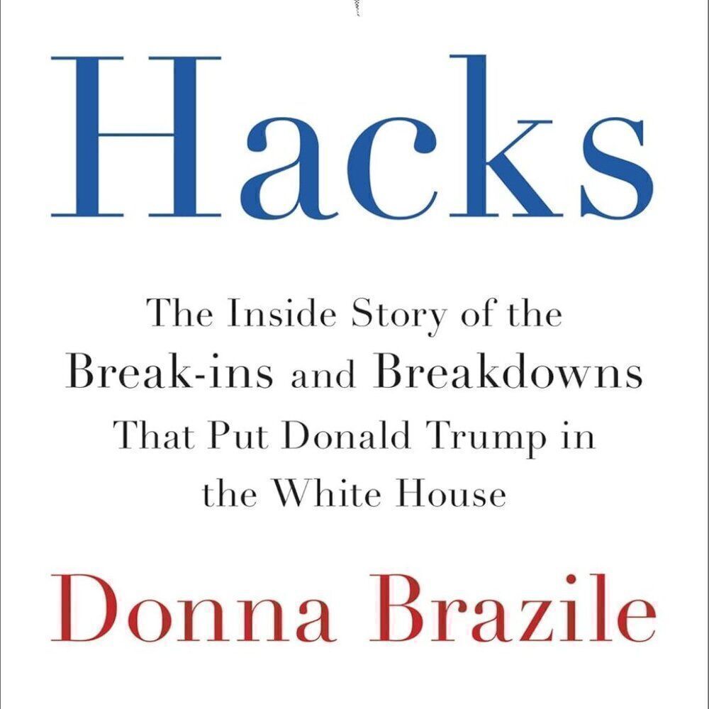 NEW Hacks: The Inside Story of the Break-ins Breakdowns That Put Donald Trump WH